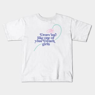 Like one of your French Girls Kids T-Shirt